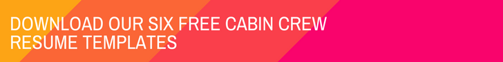 DOWNLOAD OUR SIX FREE CABIN CREW RESUME TEMPLATES