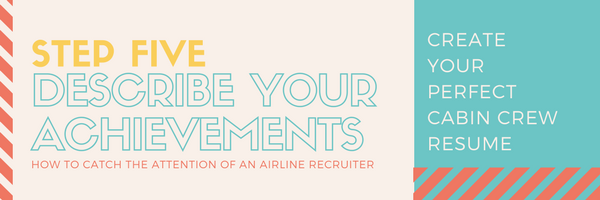 Step Five - Describe your achievements - Create Your Perfect Cabin Crew Resume-5