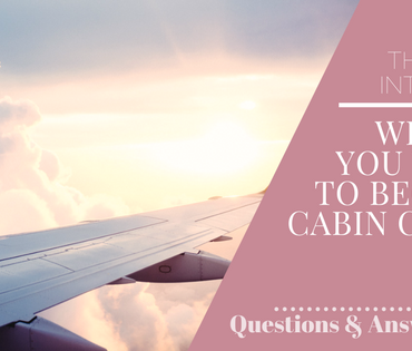 The cabin crew Final Interview - Questions and answers - Why do you want to become cabin crew?